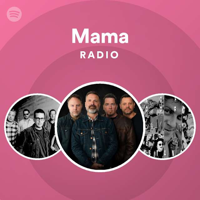 Mama Radio - playlist by Spotify | Spotify
