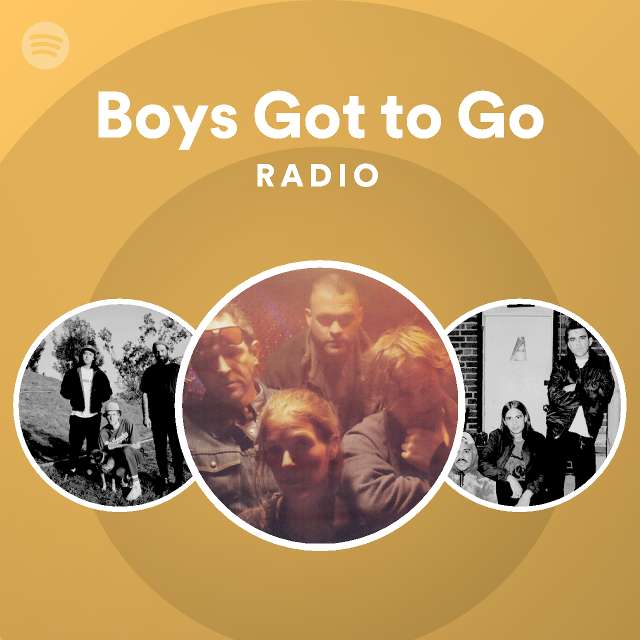 Boys Got to Go Radio - playlist by Spotify | Spotify