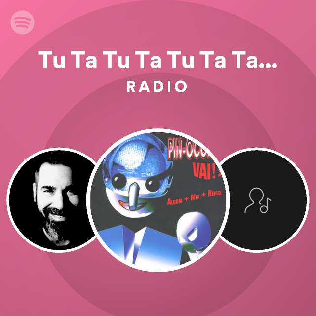 Tu ta tu ta tu ta ta mangiafuoco mix radio playlist by spotify