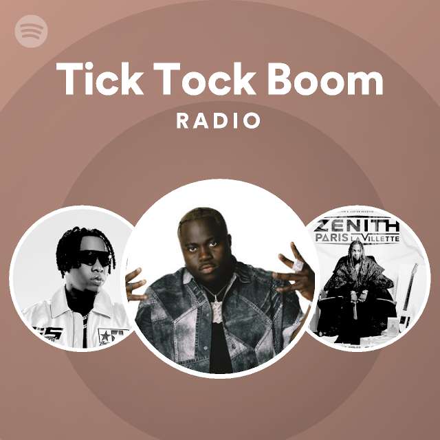 Tick Tock Boom Radio playlist by Spotify Spotify