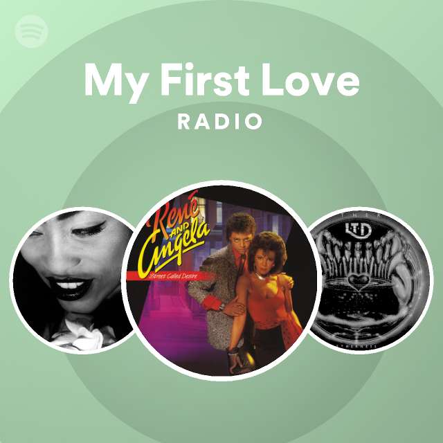 My First Love Radio - playlist by Spotify | Spotify