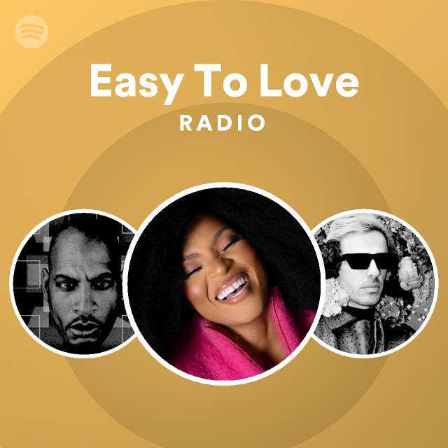 Easy To Love Radio playlist by Spotify Spotify