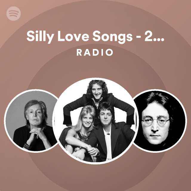 Silly Love Songs - 2014 Remaster Radio - playlist by Spotify | Spotify