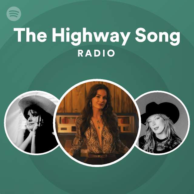 The Highway Song Radio playlist by Spotify Spotify