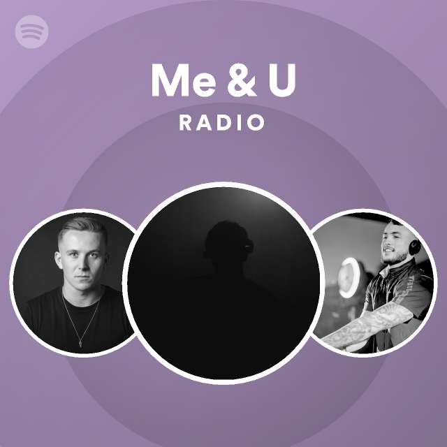 Me & U Radio - playlist by Spotify | Spotify