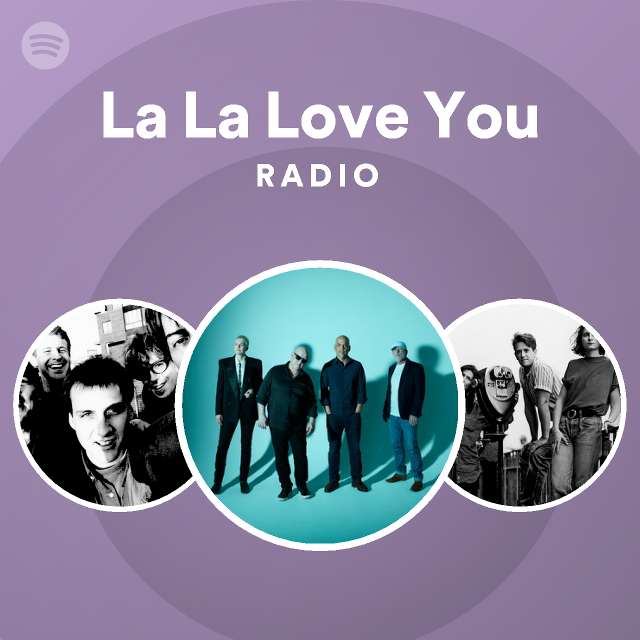 La La Love You Radio - playlist by Spotify | Spotify