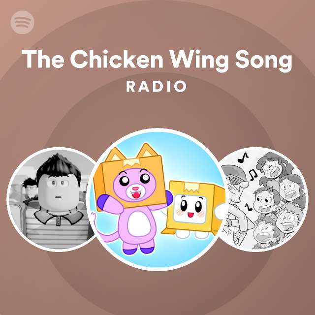 The chicken wing song radio playlist by spotify spotify
