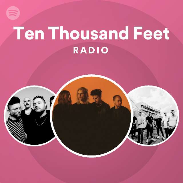 ten-thousand-feet-radio-playlist-by-spotify-spotify