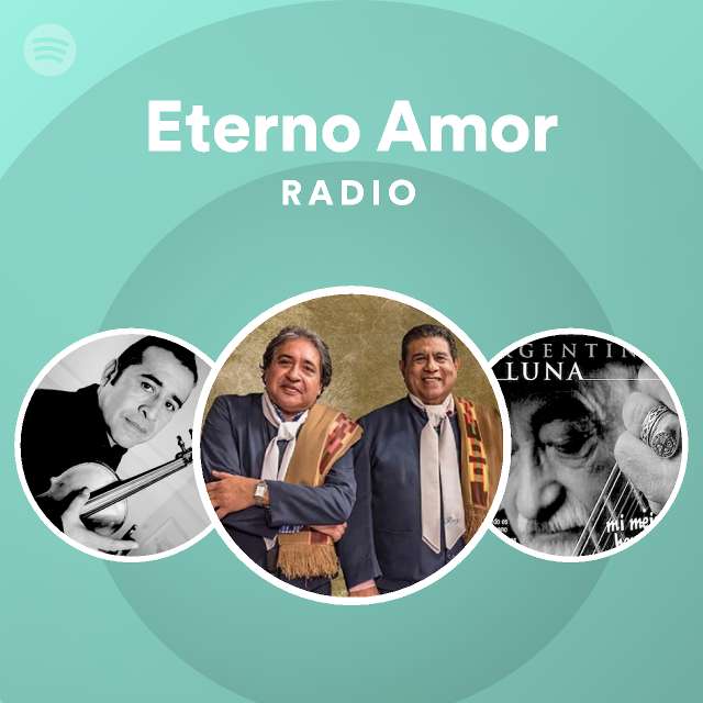 Eterno Amor Radio - playlist by Spotify | Spotify