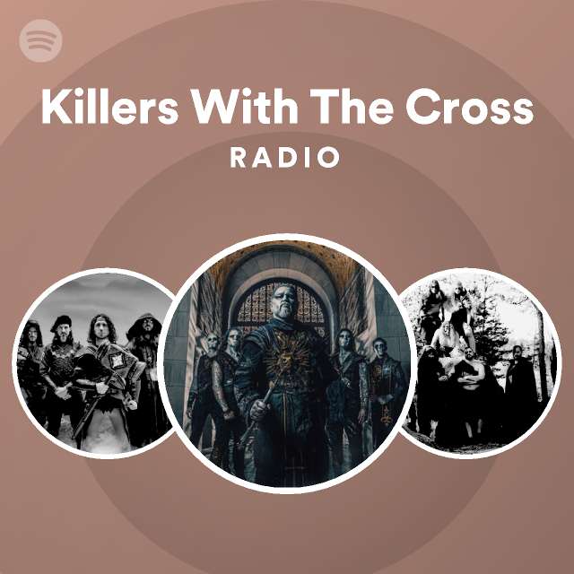 killers-with-the-cross-radio-playlist-by-spotify-spotify