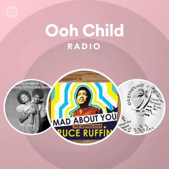 Ooh Child Radio playlist by Spotify Spotify