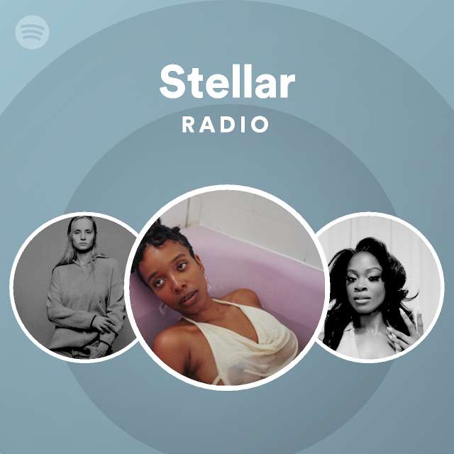 Stellar Radio playlist by Spotify Spotify