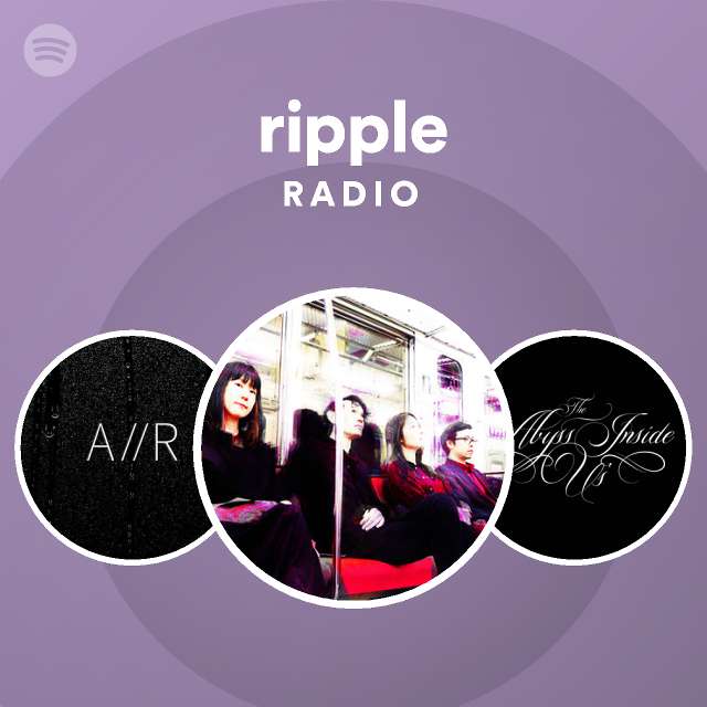 ripple Radio - playlist by Spotify | Spotify