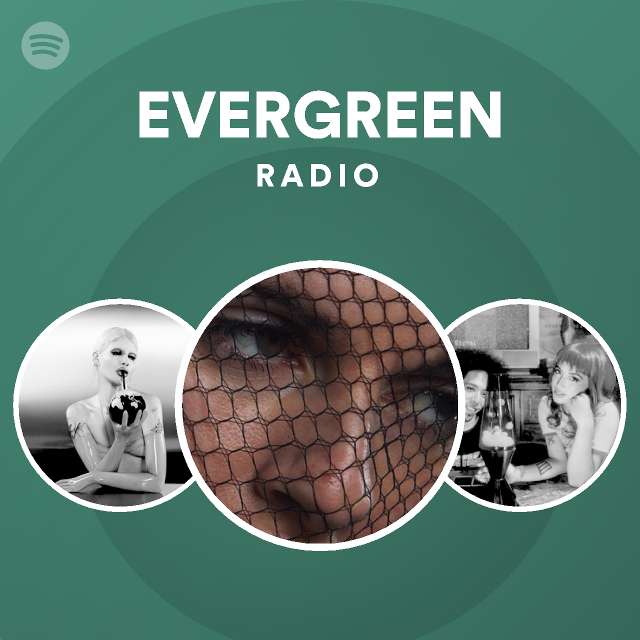 EVERGREEN Radio - playlist by Spotify | Spotify