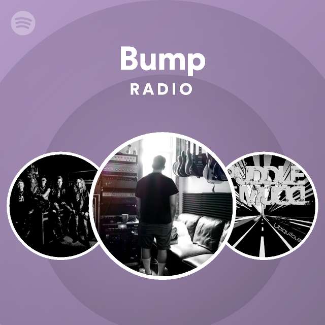 Bump Radio - playlist by Spotify | Spotify