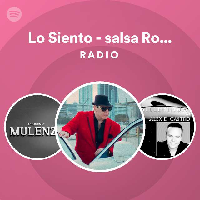 Lo Siento salsa Romantica Radio playlist by Spotify Spotify