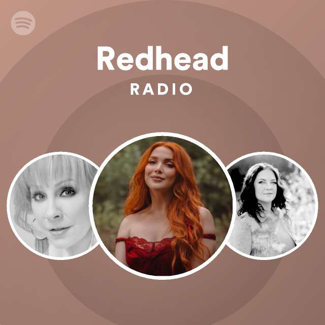 Redhead Radio Playlist By Spotify Spotify