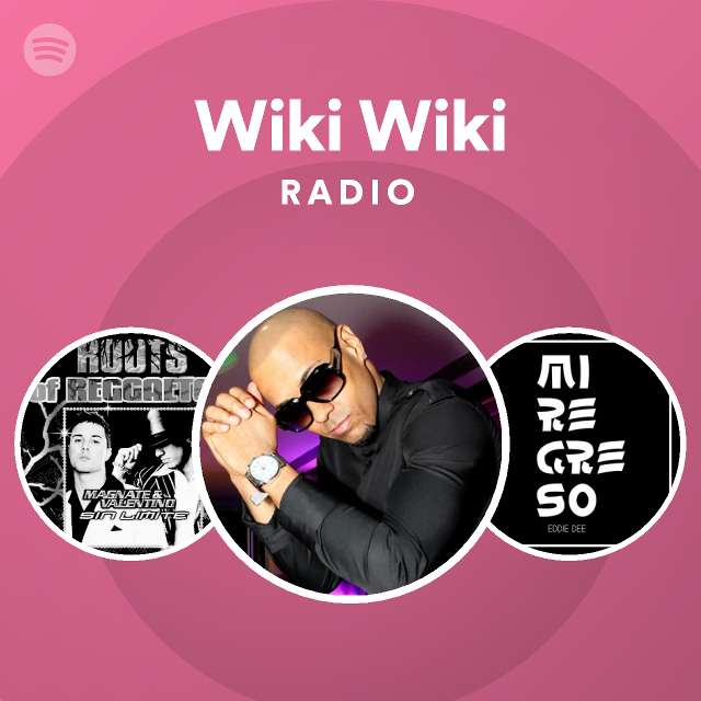 Wiki Wiki Radio | Spotify Playlist
