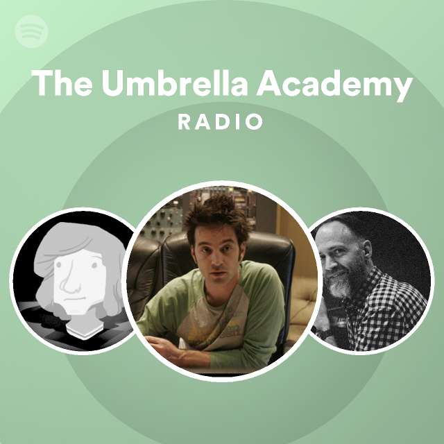 The Umbrella Academy Radio playlist by Spotify Spotify