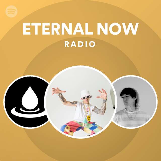 Eternal Now Radio Playlist By Spotify Spotify 7482