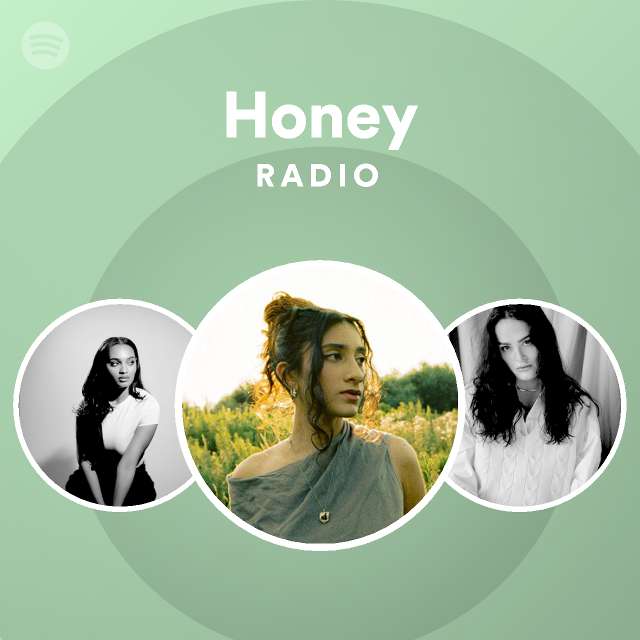 Honey Radio Playlist By Spotify Spotify 5526