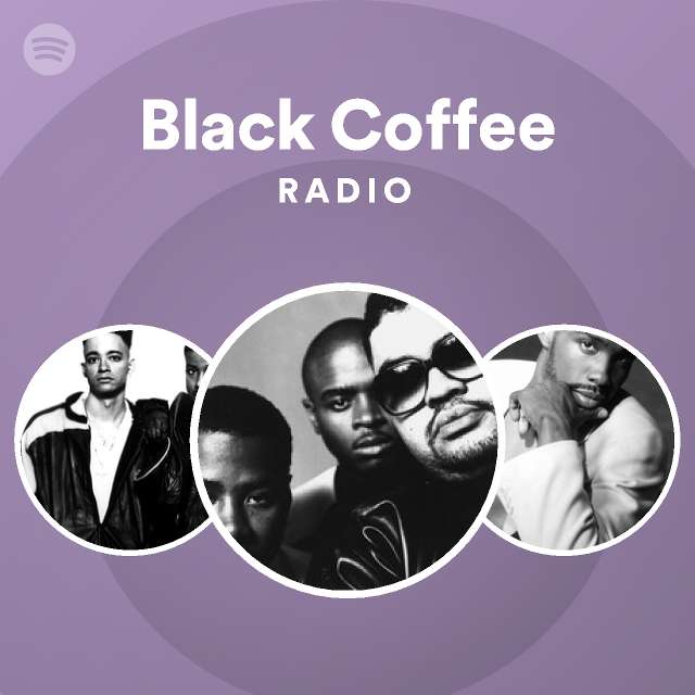 Black Coffee Radio - playlist by Spotify | Spotify