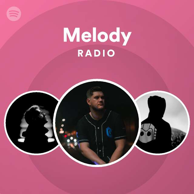 Melody Radio - playlist by Spotify | Spotify