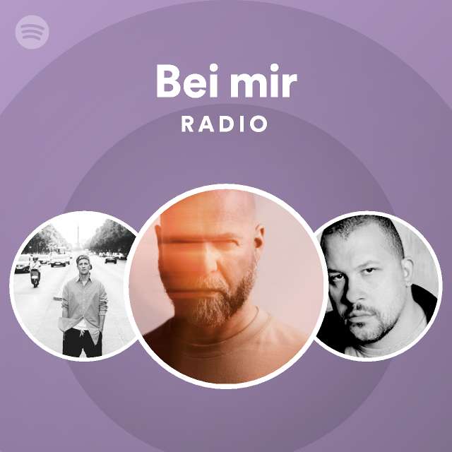 Bei Mir Radio Playlist By Spotify Spotify