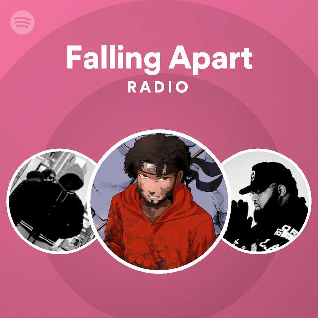 Falling Apart Radio - playlist by Spotify | Spotify