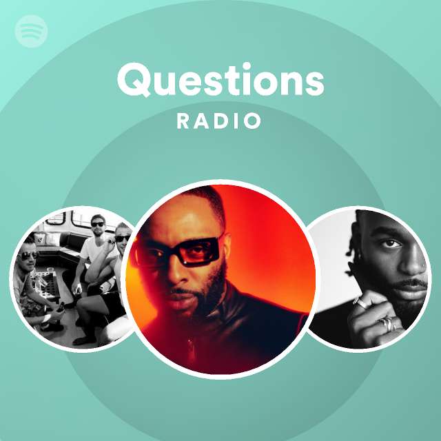 Questions Radio - playlist by Spotify | Spotify