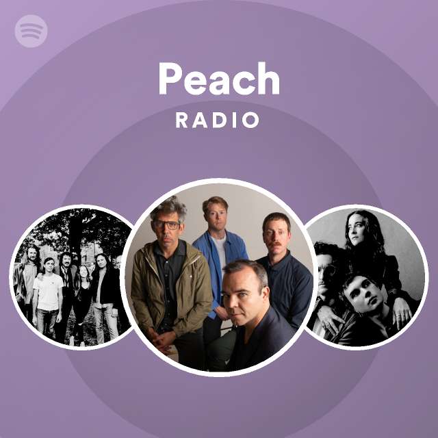 Peach Radio playlist by Spotify Spotify