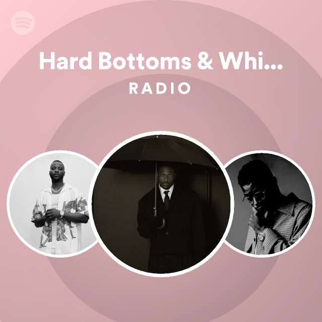 Hard Bottoms & White Socks Radio playlist by Spotify Spotify