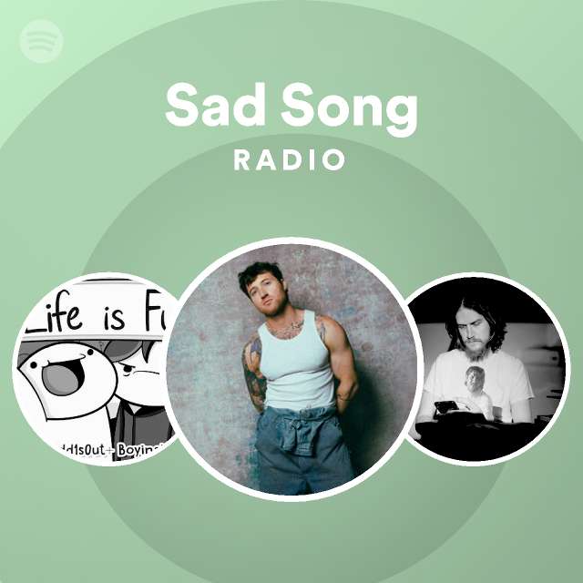 Sad Song Radio - Playlist By Spotify | Spotify