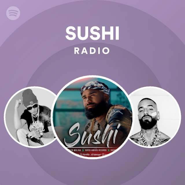 SUSHI Radio - Playlist By Spotify | Spotify