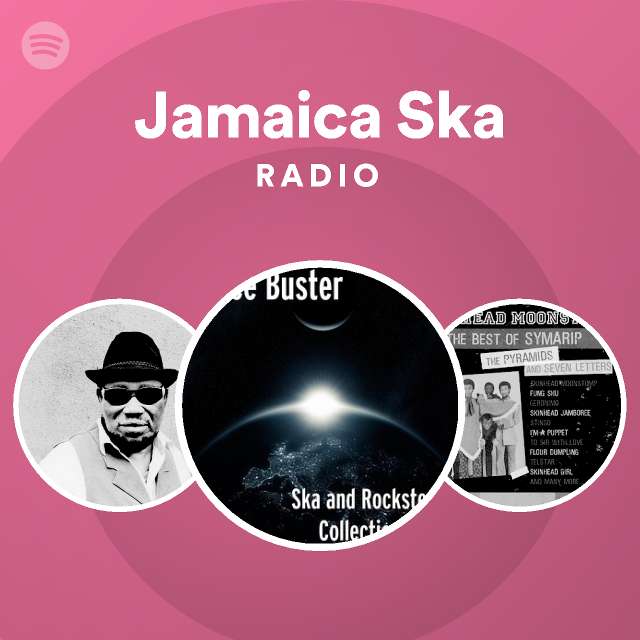 Jamaica Ska Radio Playlist By Spotify Spotify