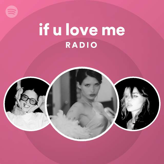 if u love me Radio - playlist by Spotify | Spotify