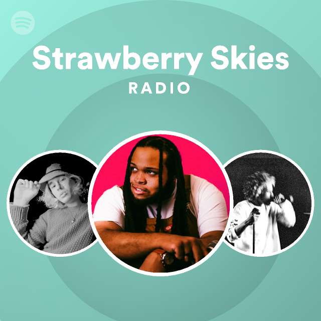 Strawberry Skies Radio playlist by Spotify Spotify