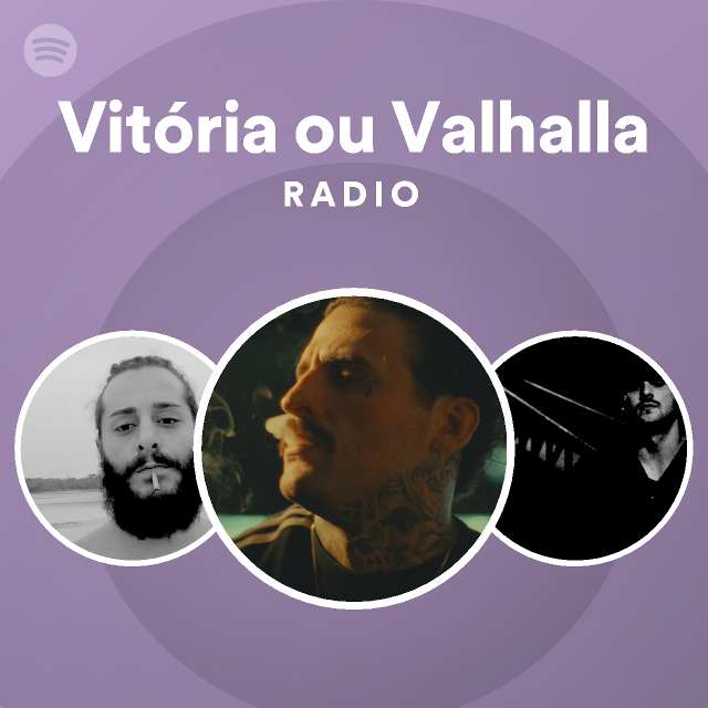 vit-ria-ou-valhalla-radio-playlist-by-spotify-spotify