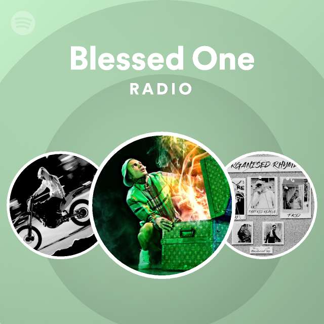 Blessed One Radio - playlist by Spotify | Spotify