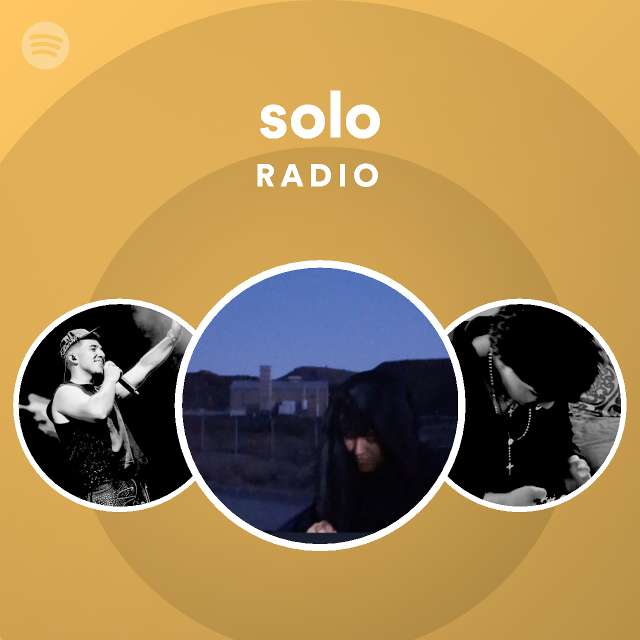 solo Radio - playlist by Spotify | Spotify
