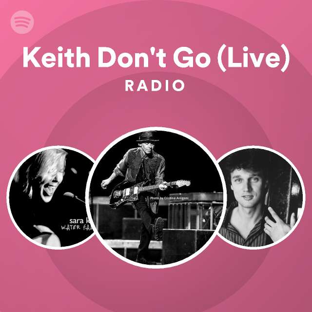 keith-don-t-go-live-radio-playlist-by-spotify-spotify