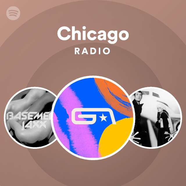 Chicago Radio playlist by Spotify Spotify