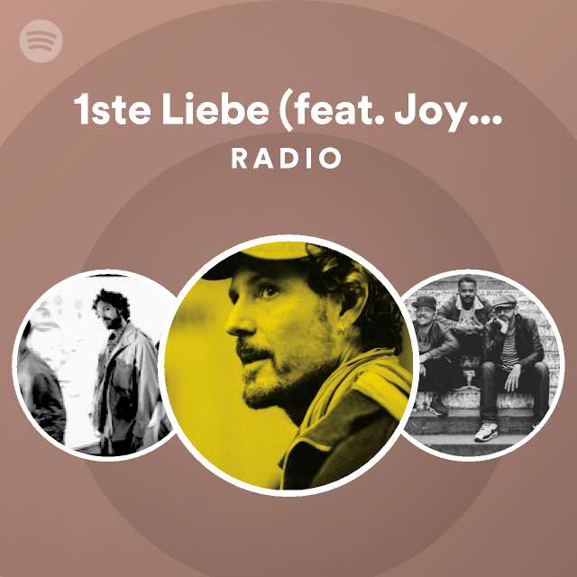 1ste Liebe (feat. Joy Denalane) Radio - Playlist By Spotify | Spotify