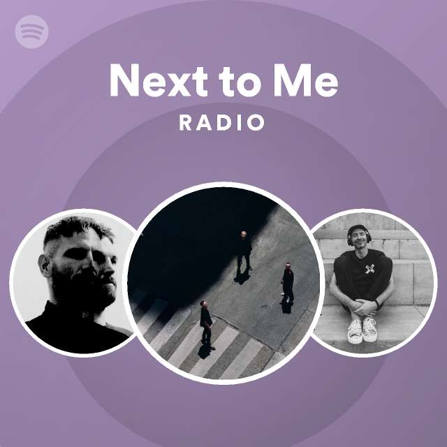 Next to Me Radio - playlist by Spotify | Spotify