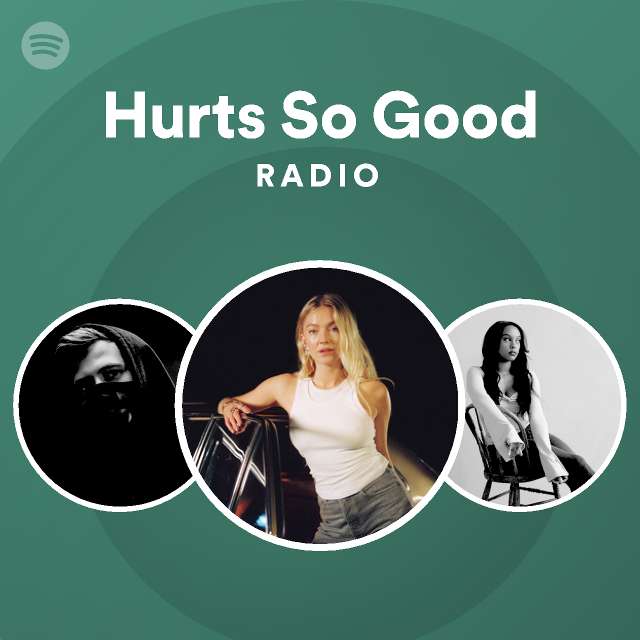 hurts-so-good-radio-playlist-by-spotify-spotify