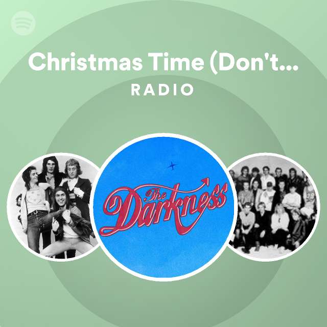 Christmas Time (Don't Let the Bells End) Radio - playlist by Spotify ...