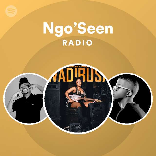 Ngoseen Radio Playlist By Spotify Spotify