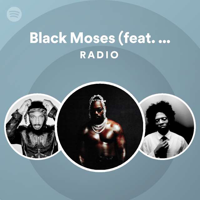 Black Moses (feat. JPEGMAFIA) Radio playlist by Spotify Spotify
