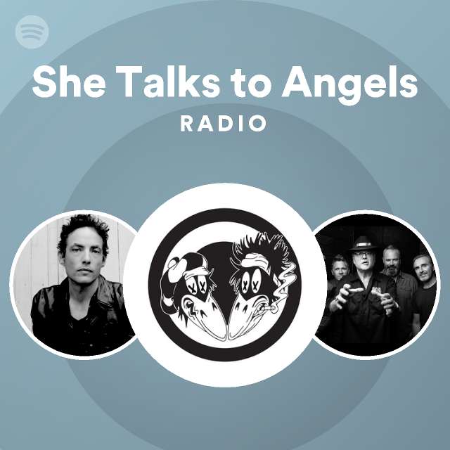 She Talks to Angels Radio Spotify Playlist