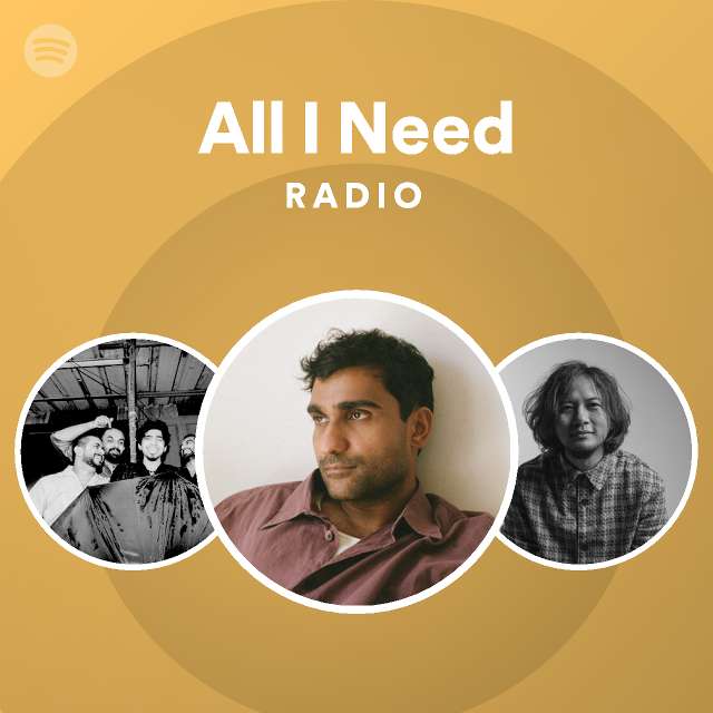 All I Need Radio - playlist by Spotify | Spotify